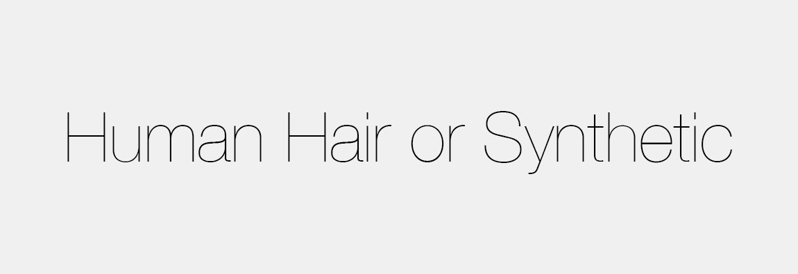 Human Hair or Synthetic Extensions